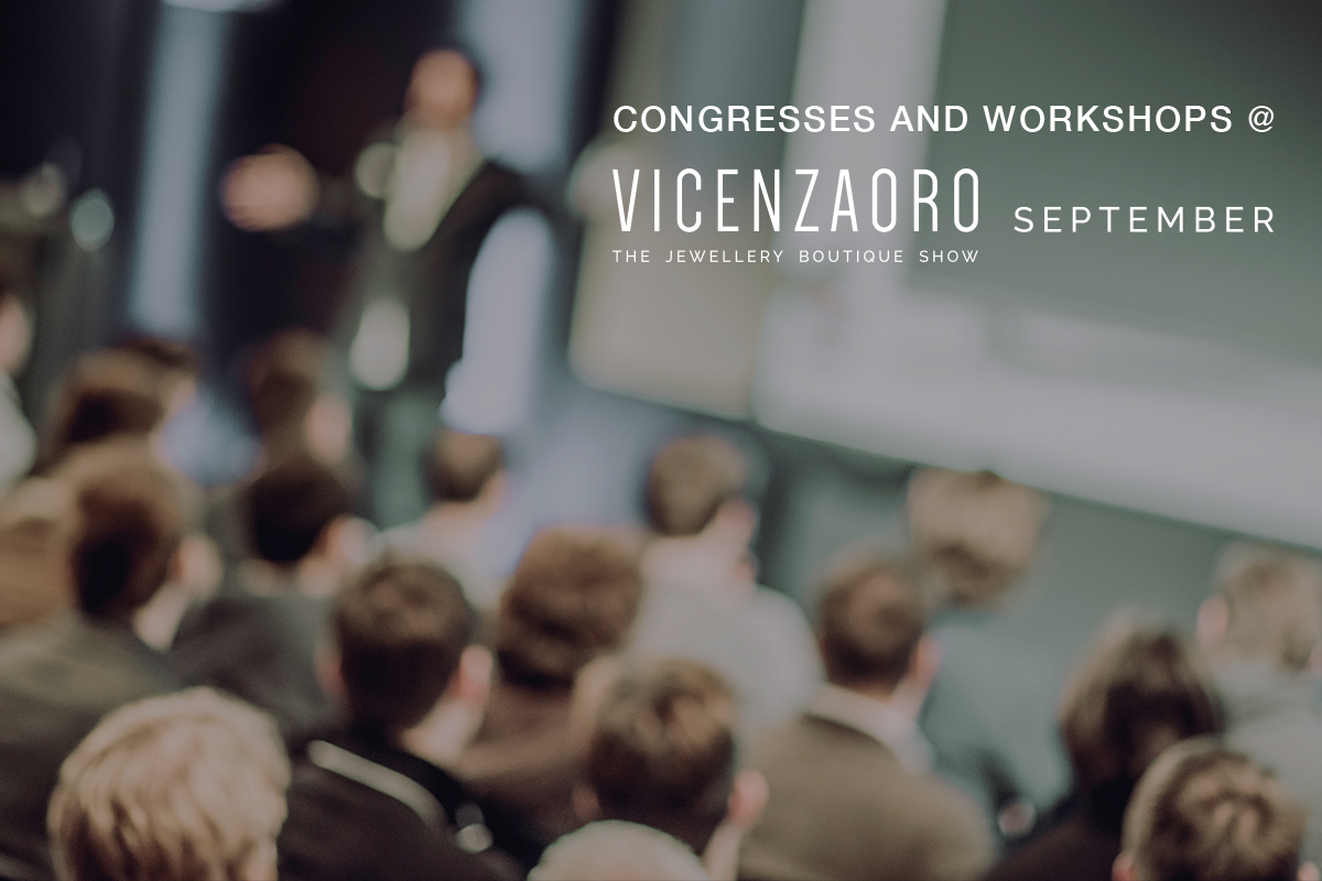 Training and information among congresses and workshops at VICENZAORO September